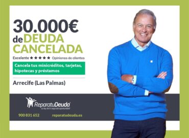 Repara tu Deuda cancela 30.000€ en Arrecife (Las Palmas de Gran Canaria) con la Ley de Segunda Oportunidad