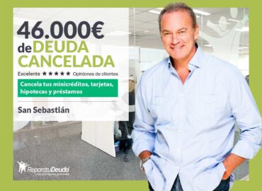 Repara tu Deuda Abogados cancela 46.000€ en San Sebastián (Gipuzkoa) con la Ley de Segunda Oportunidad